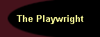 The Playwright